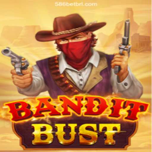 BanditBust: A Thrilling Adventure on 586bet.COM Plataforma-Oficial Slots Brasil