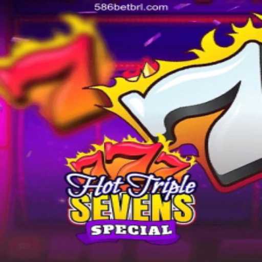 Explore the Exciting World of HotTripleSevensSpecial on 586bet.COM